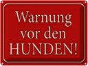 Blechschild 30x40 cm Warnung vor den Hunden Hund