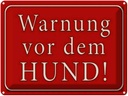 Blechschild 30x40 cm Warnung vor dem Hund