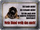 Blechschild 30x40 cm kaufe nichts mein Hund weiß