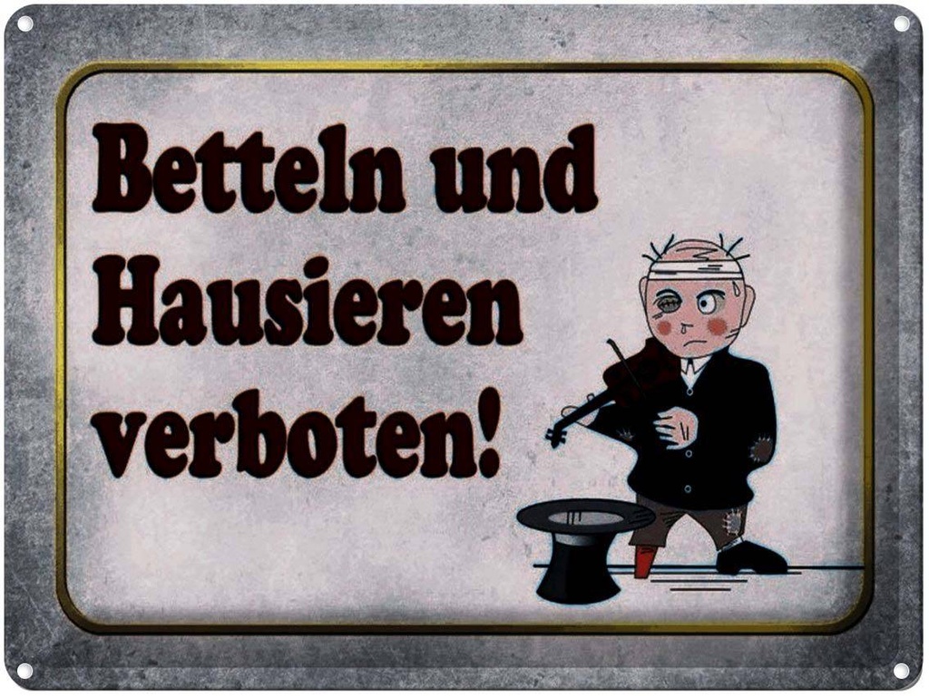 [LA-1791324] Blechschild 30x40 cm betteln Hausieren verboten Spruch Zitat