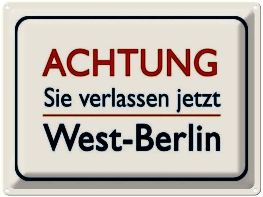[LA-1791329] Blechschild 30x40 cm Achtung Sie verlassen Berlin Spruch Zitat
