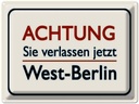 Blechschild 30x40 cm Achtung Sie verlassen Berlin Spruch Zitat
