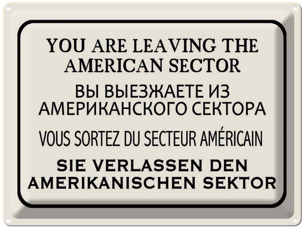 [LA-1791331] Blechschild 30x40 cm you leaving american sector Spruch Zitat