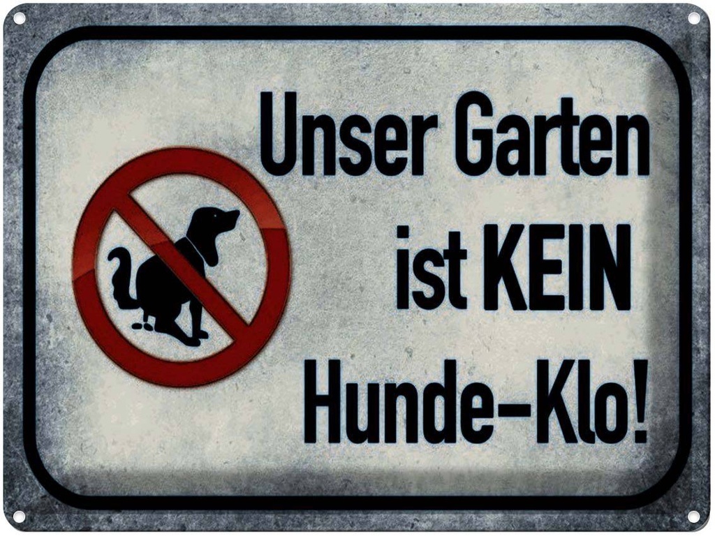 [LA-1791333] Blechschild 30x40 cm unser Garten kein Hunde-Klo Spruch Zitat