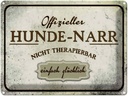 Blechschild 30x40 cm Hunde-Narr nicht therapierbar Hund