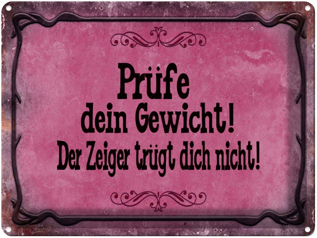 [LA-1791349] Blechschild 30x40 cm Prüfe dein Gewicht der Zeiger Spruch Zitat