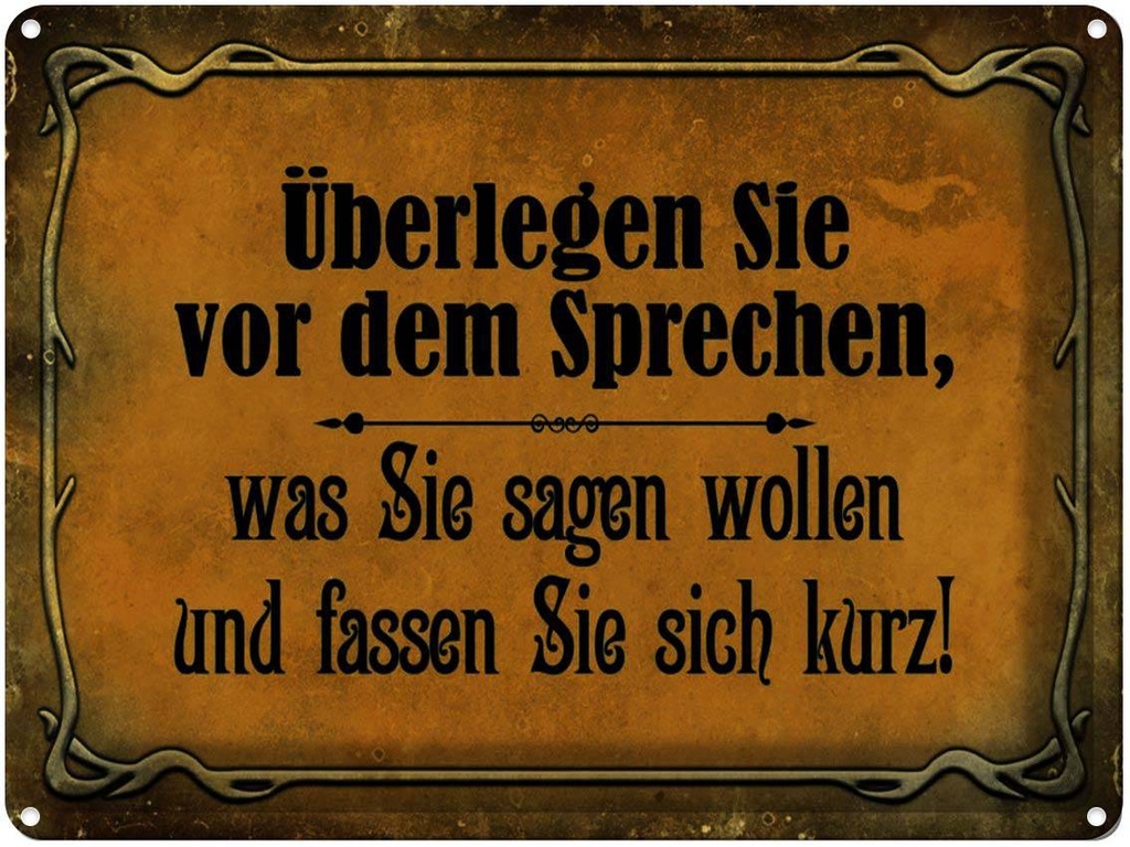 [LA-1791376] Blechschild 30x40 cm überlegen Sie vor dem Sprechen Spruch Zitat