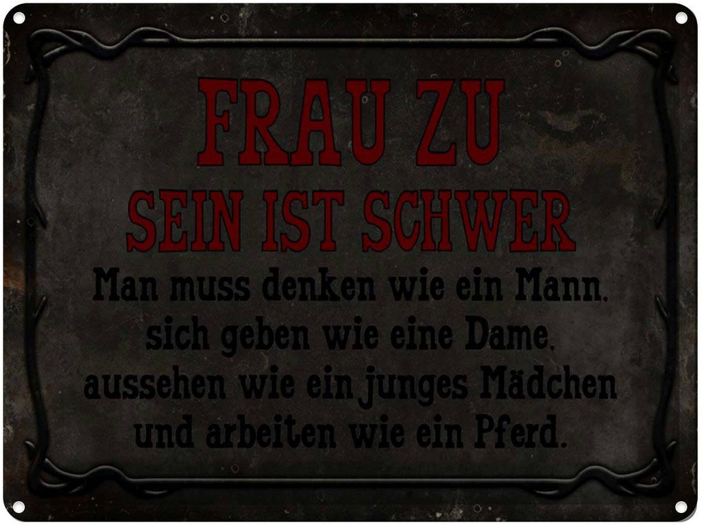 [LA-1791386] Blechschild 30x40 cm Frau zu sein ist schwer man muss Spruch Zitat