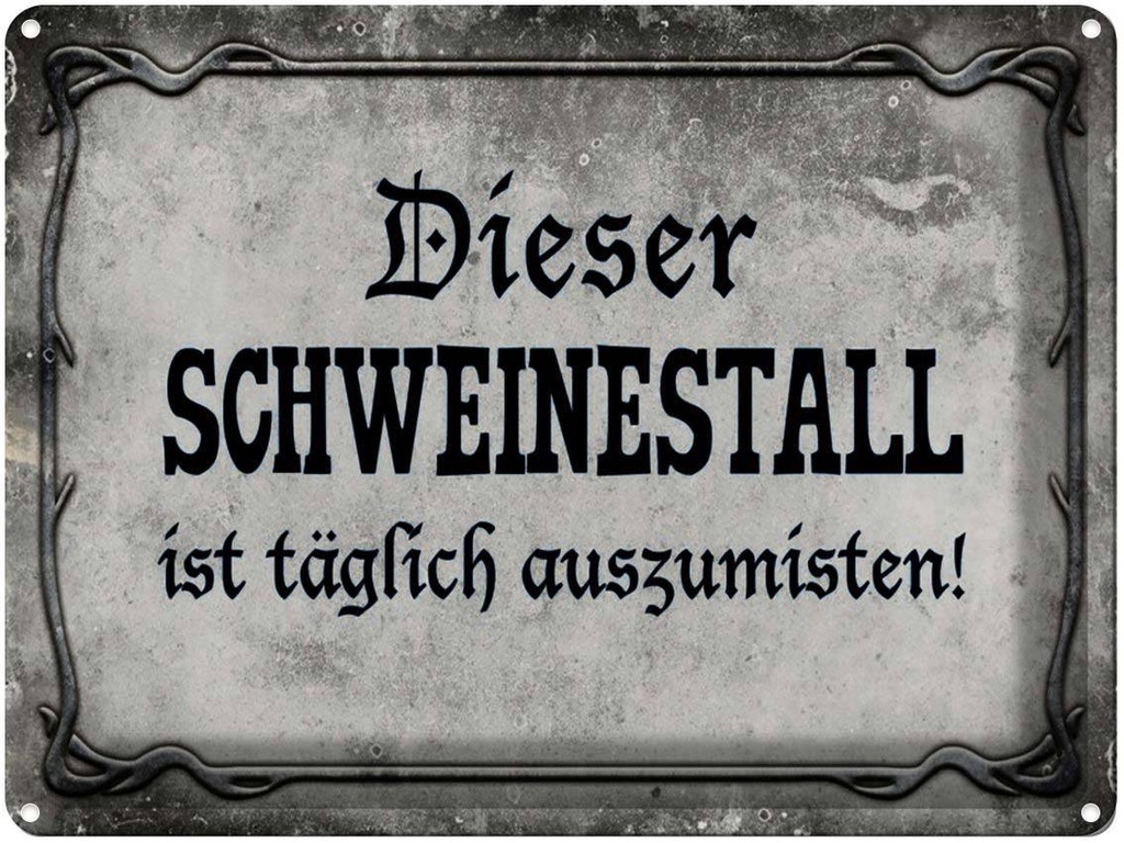 [LA-1791387] Blechschild 30x40 cm diese Schweinestall ist täglich Spruch Zitat