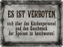 Blechschild 30x40 cm Verboten über Küchenpersonal Spruch Zitat