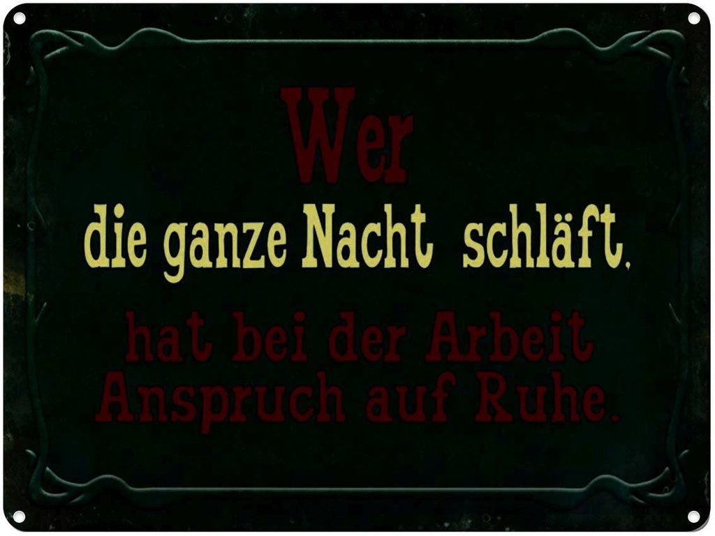 [LA-1791394] Blechschild 30x40 cm Arbeit wer ganze Nacht schläft Spruch Zitat