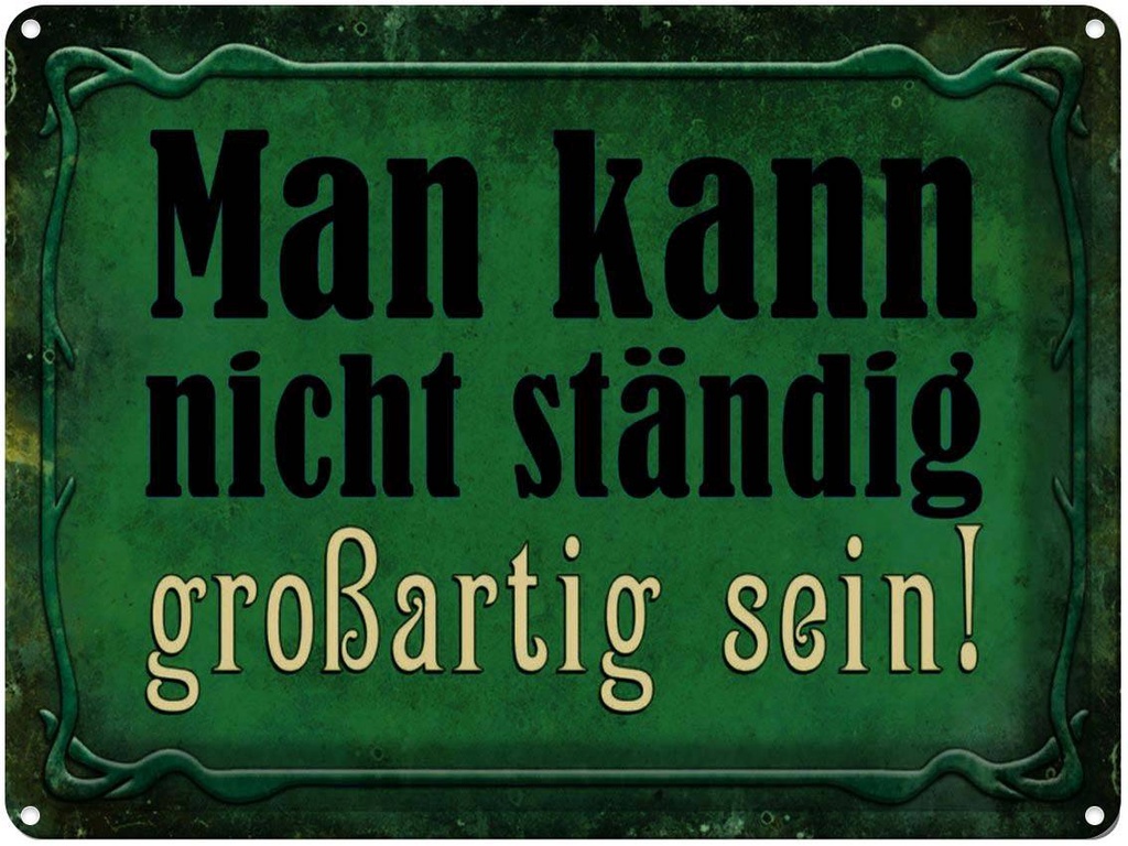 [LA-1791395] Blechschild 30x40 cm nicht ständig großartig sein Spruch Zitat