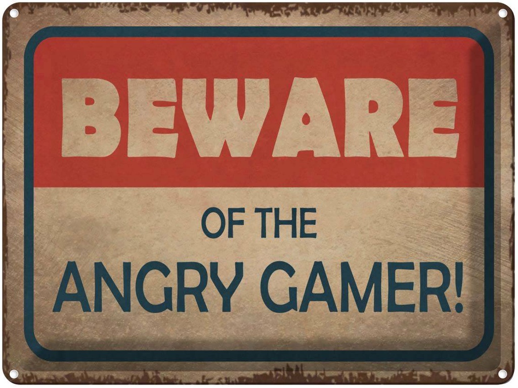 Blechschild 30x40 cm beware of the angry gamer