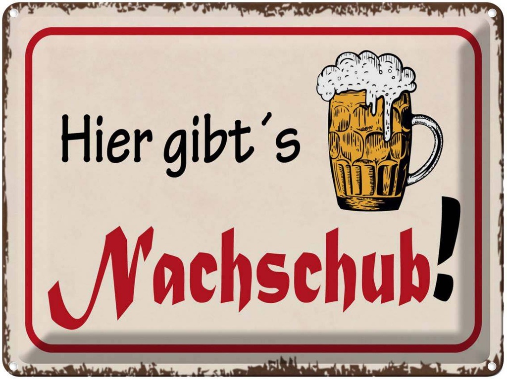 [LA-1791418] Blechschild 30x40 cm Bier hier gibt´s Nachschub Spruch Zitat