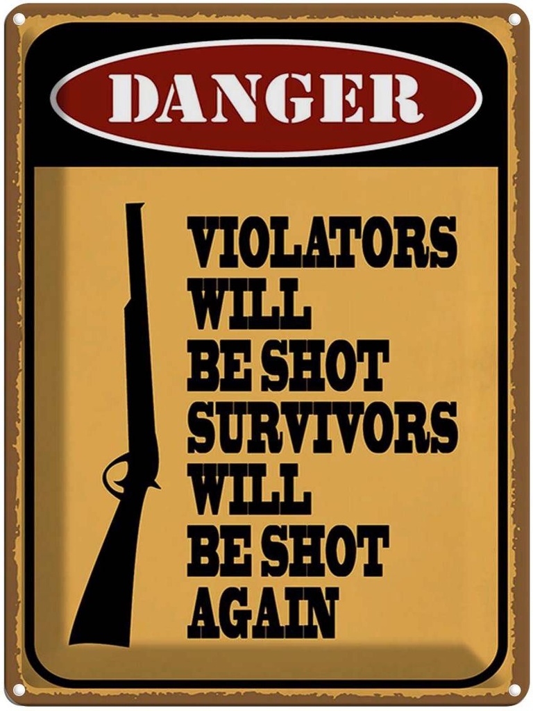Blechschild 40x30 cm danger violators will be shot