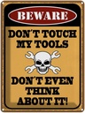 Blechschild 40x30 cm beware don´t touch my tools