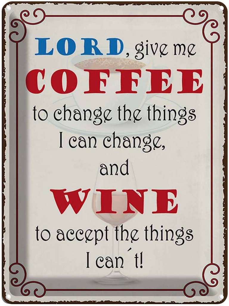 Blechschild 40x30 cm lord give me coffee and wine