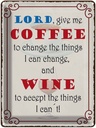 Blechschild 40x30 cm lord give me coffee and wine