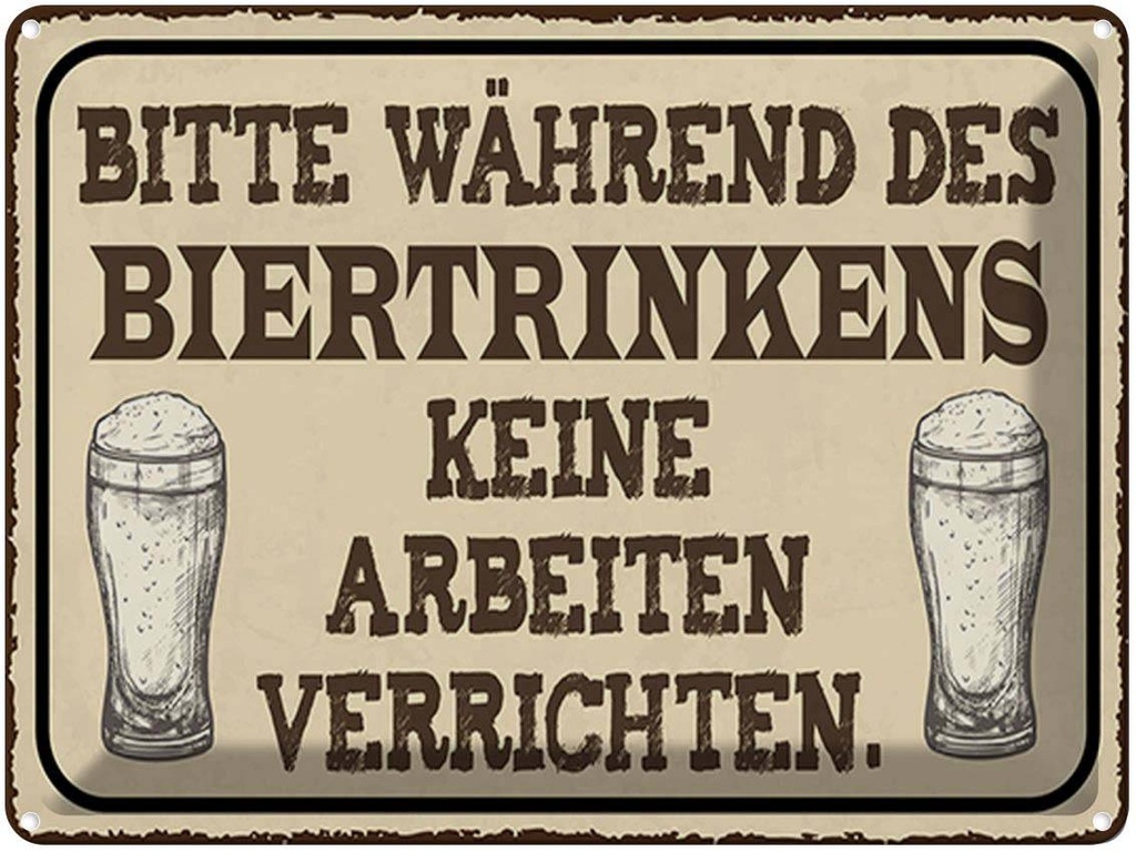 [LA-1791444] Blechschild 30x40 cm bitte während Biertrinkens keine Spruch Zitat