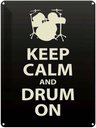 Blechschild 40x30 cm Keep calm and drum on