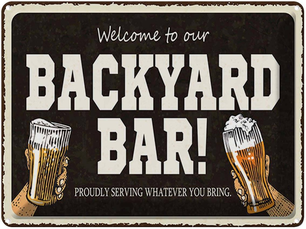 Blechschild 30x40 cm welcome to our backyard Bar Alkohol