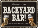 Blechschild 30x40 cm welcome to our backyard Bar Alkohol