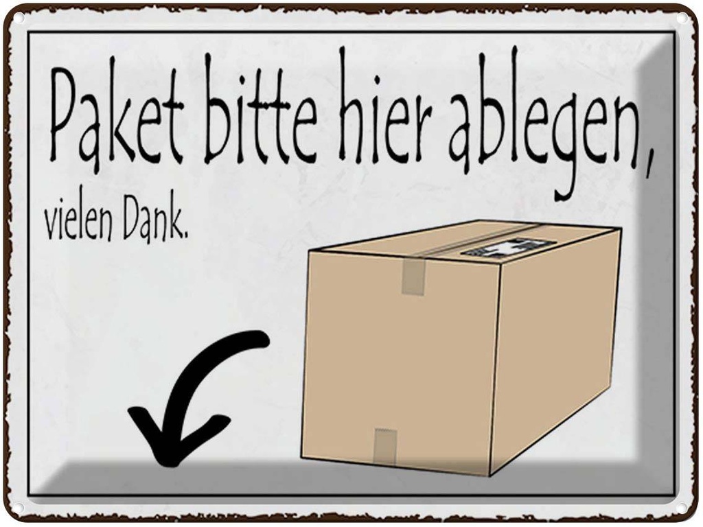 [LA-1791464] Blechschild 30x40 cm Paket bitte hier ablegen vielen Dank Spruch Zitat