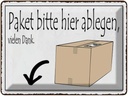Blechschild 30x40 cm Paket bitte hier ablegen vielen Dank Spruch Zitat