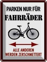 Blechschild 40x30 cm Parken nur für Fahrräder alle anderen Parkplatzschild