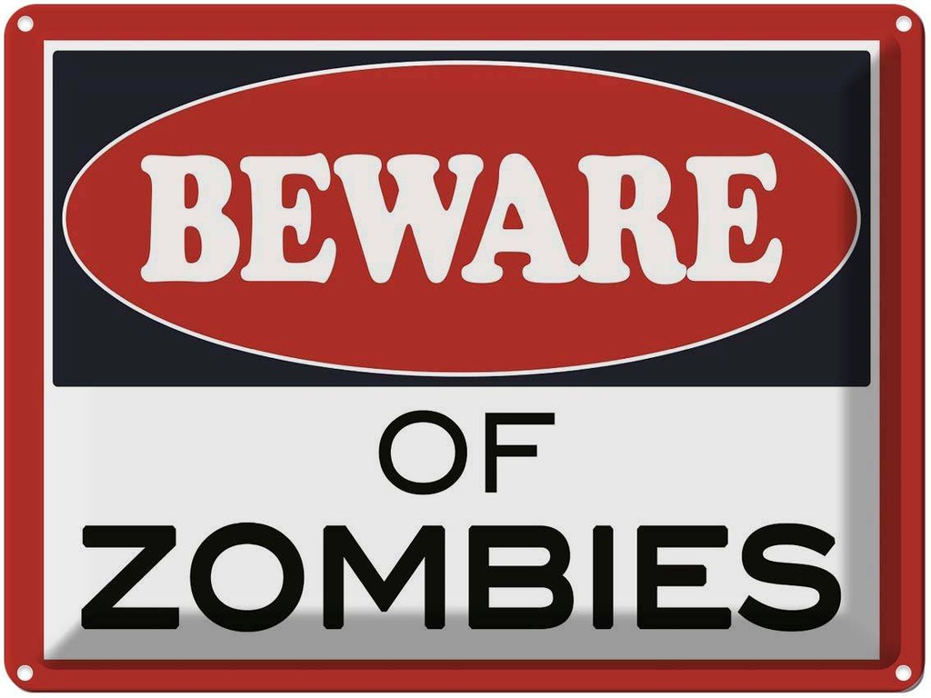 Blechschild 30x40 cm beware of Zombies