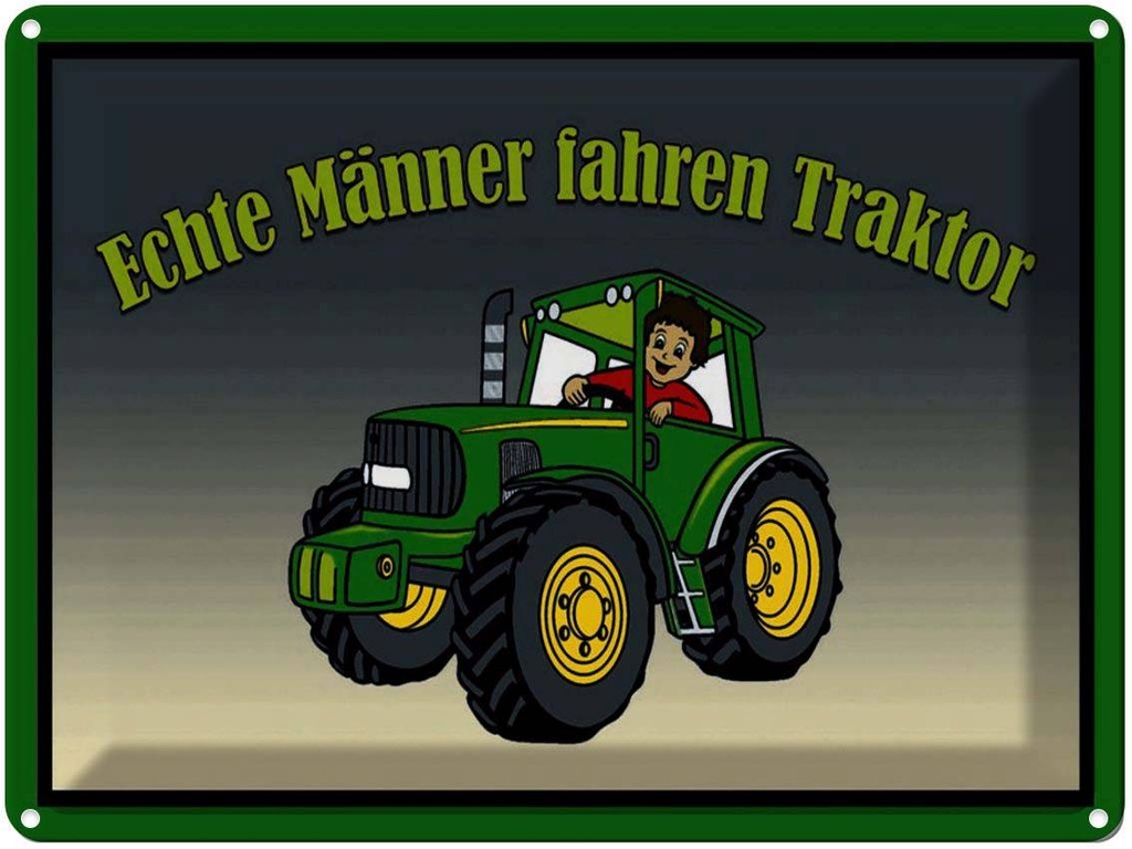 [LA-1791474] Blechschild 30x40 cm echte Männer fahren Traktor Spruch Zitat