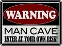 Blechschild 30x40 cm Warning man cave enter at your
