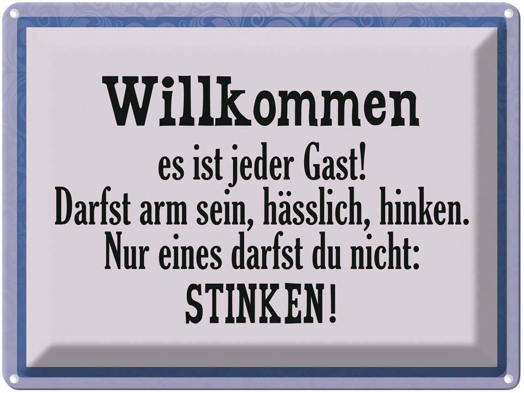 [LA-1791482] Blechschild 30x40 cm Willkommen es ist jeder Gast Spruch Zitat
