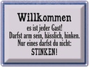 Blechschild 30x40 cm Willkommen es ist jeder Gast Spruch Zitat