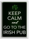 Blechschild 40x30 cm Keep calm and go to Irish Pub