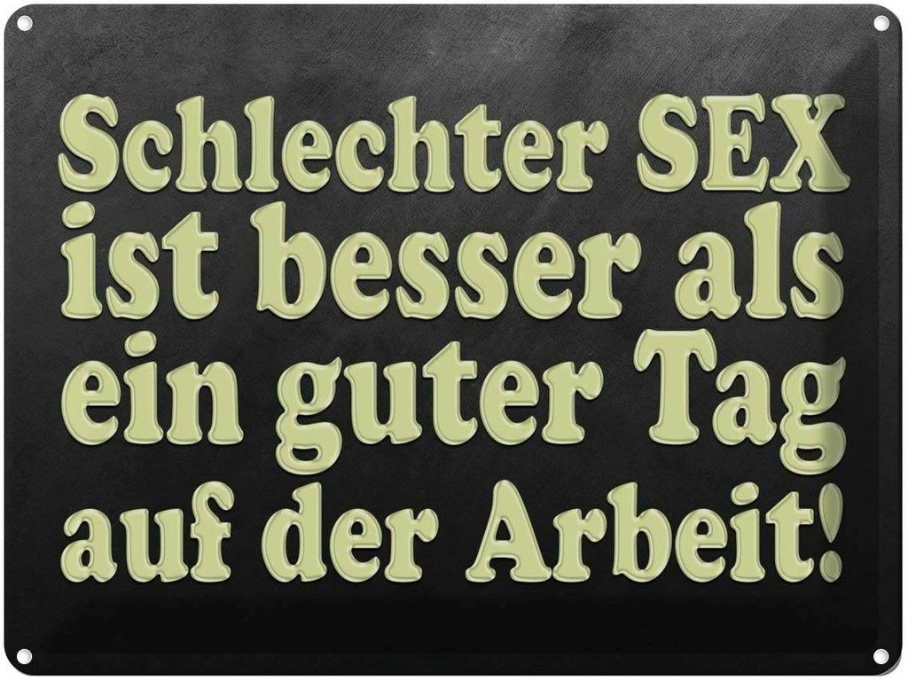 [LA-1791491] Blechschild 30x40 cm schlechter Sex besser als guter Spruch Zitat