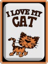 Blechschild 40x30 cm Katze i love my Cat
