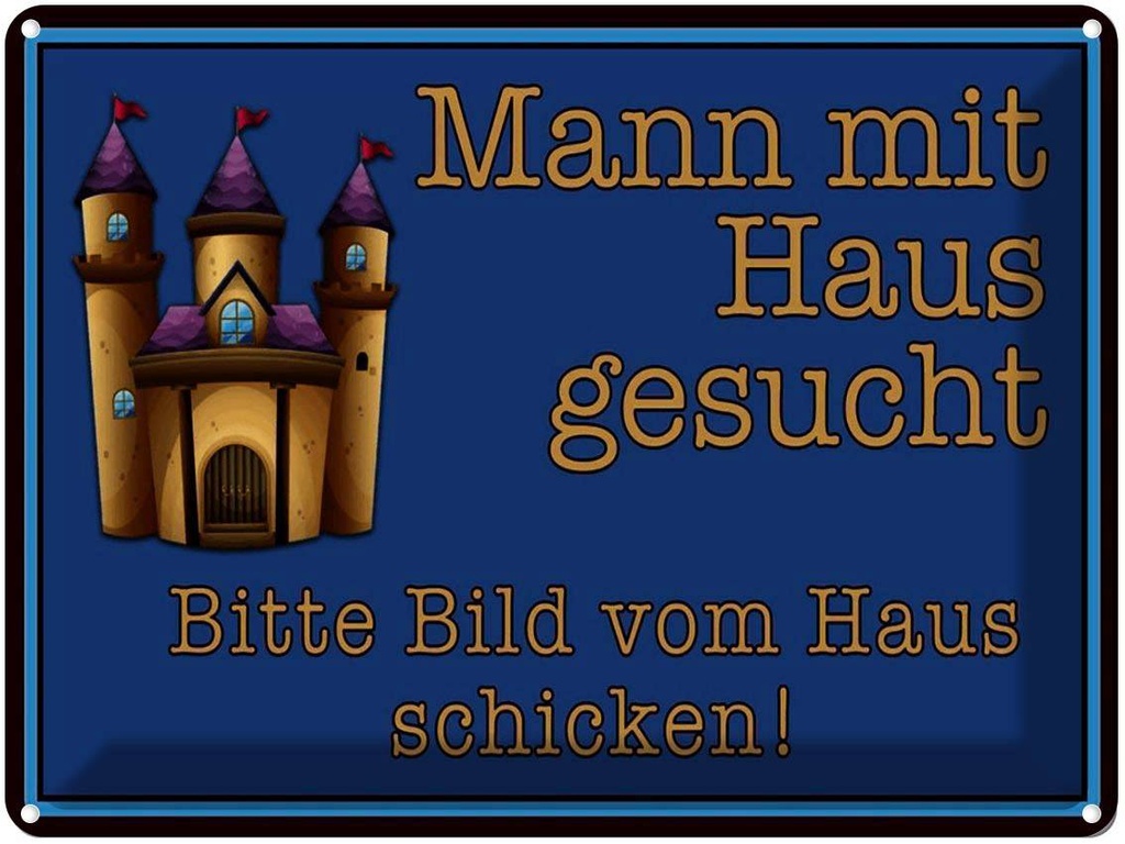 [LA-1791496] Blechschild 30x40 cm Mann mit Haus gesucht biite Bild Spruch Zitat