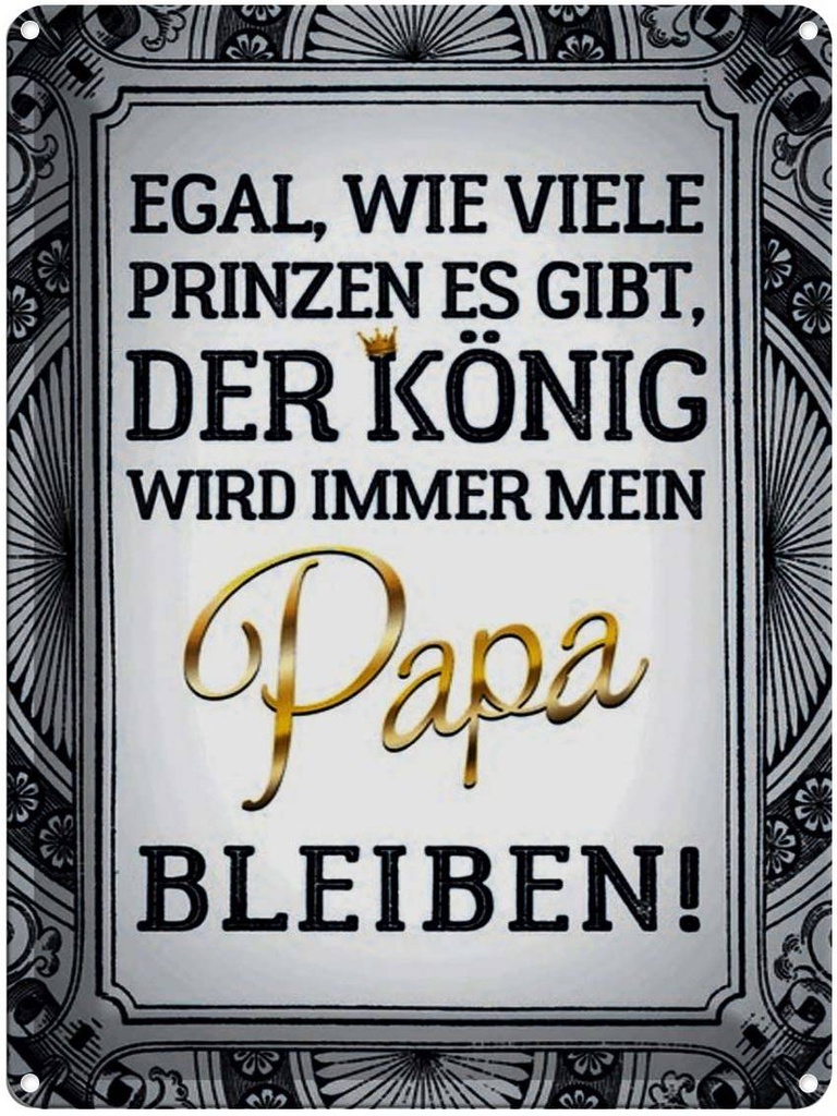 [LA-1791505] Blechschild 40x30 cm egal Prinzen mein Papa der König Spruch Zitat