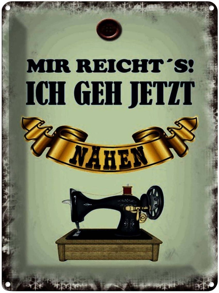 [LA-1791509] Blechschild 40x30 cm mir reicht`s ich geh nähen Spruch Zitat