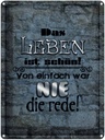 Blechschild 40x30 cm Leben schön einfach war nie Rede Spruch Zitat