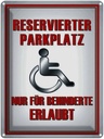 Blechschild 40x30 cm Parken Parkplatz nur für Behinderte Parkplatzschild