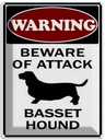 Blechschild 40x30 cm beware of attack Basset Hound