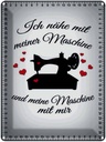 Blechschild 40x30 cm ich nähe mit meiner Maschine Spruch Zitat