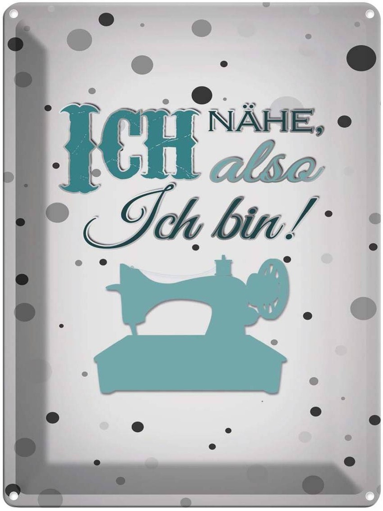 [LA-1791543] Blechschild 40x30 cm ich nähe also bin Spruch Zitat