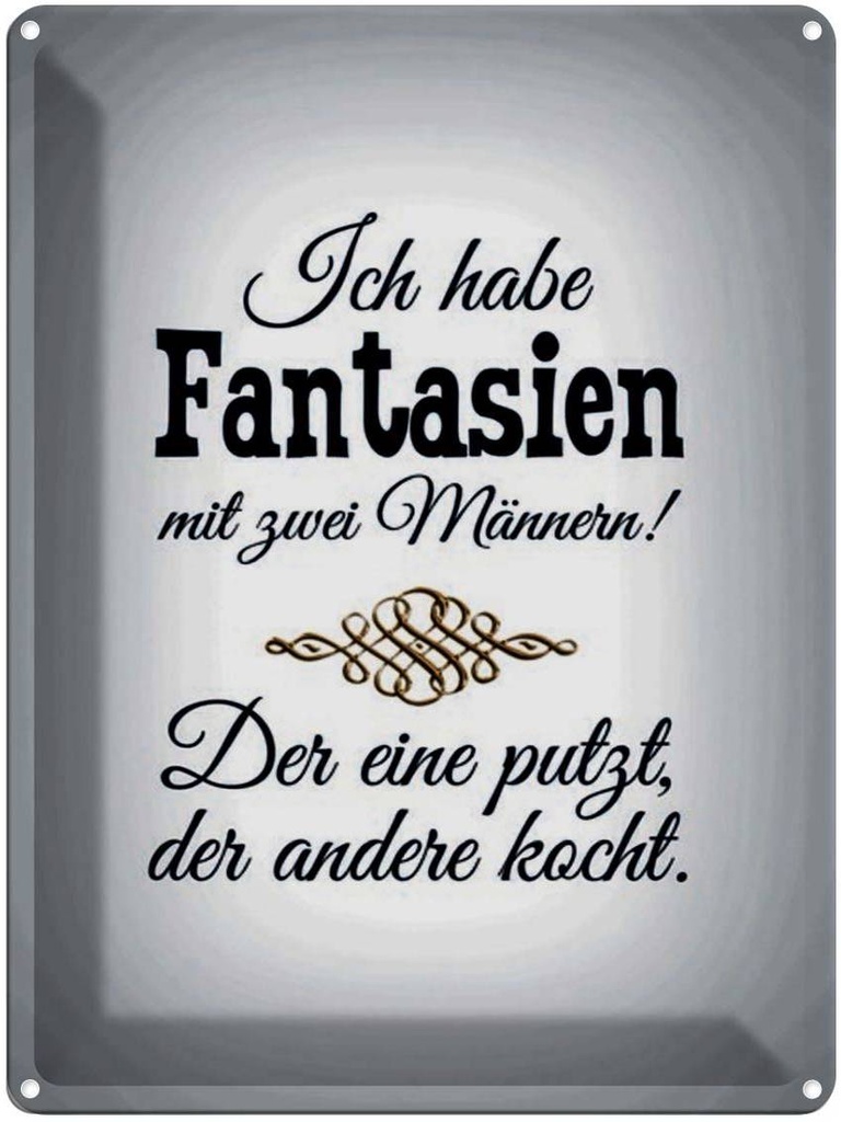 [LA-1791544] Blechschild 40x30 cm Fantasien zwei Männer 1 putzt Spruch Zitat