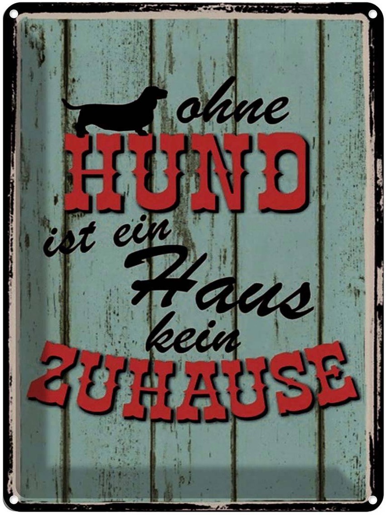 [LA-1791553] Blechschild 40x30 cm Ohne Hund ist kein Zuhause