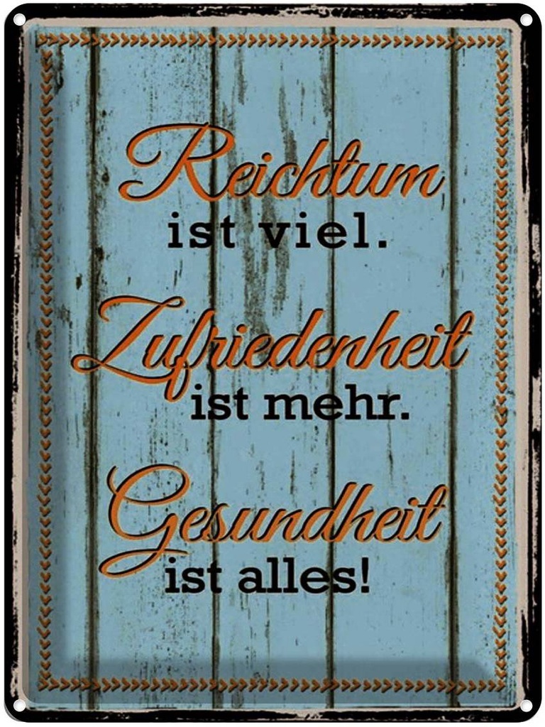 [LA-1791557] Blechschild 40x30 cm Reichtum Zufriedenheit Gesund Spruch Zitat
