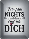 Blechschild 40x30 cm und dann traf ich DICH Herz Spruch Zitat