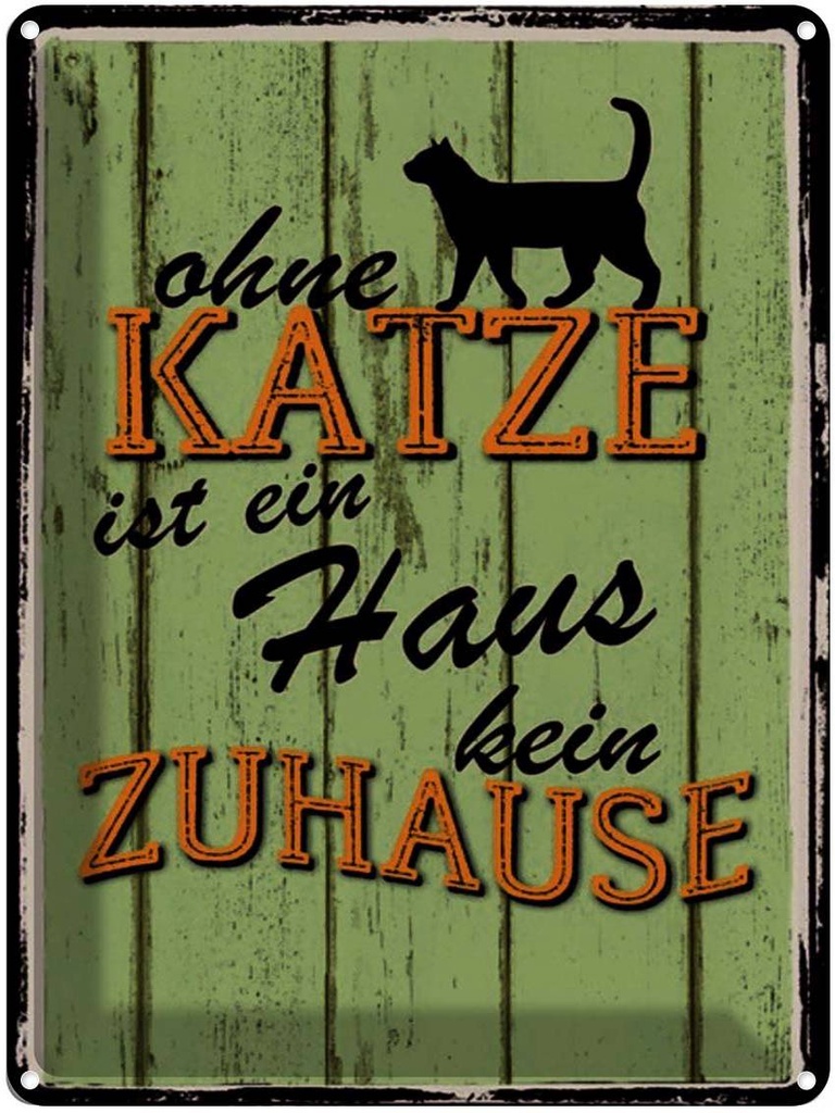 [LA-1791572] Blechschild 40x30 cm ohne Katze ist Haus kein Zuhause
